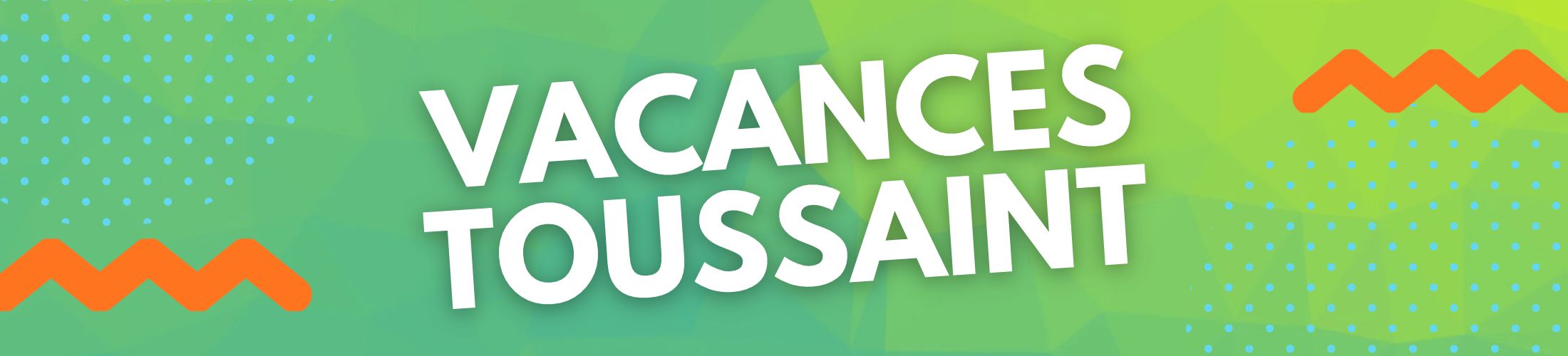 Vacances Toussaint